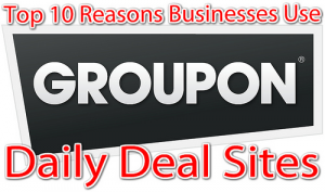 top-10-reasons-businesses-groupon-daily-deal-sites
